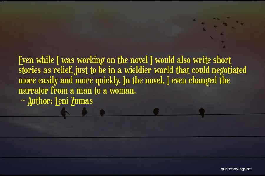 Writing Short Stories Quotes By Leni Zumas