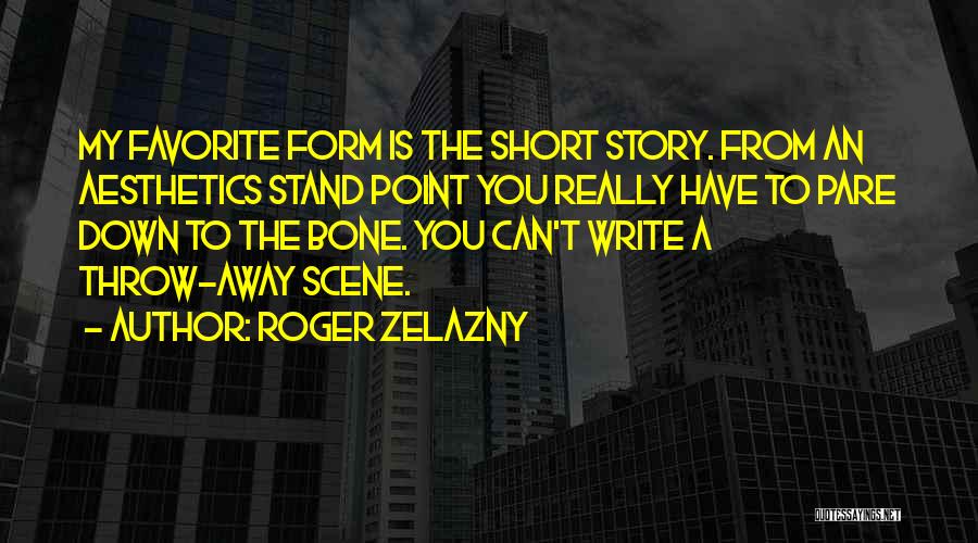 Writing Short Stories Quotes By Roger Zelazny