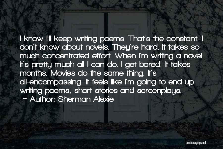 Writing Short Stories Quotes By Sherman Alexie