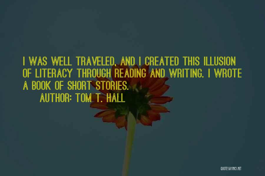 Writing Short Stories Quotes By Tom T. Hall