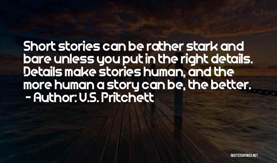 Writing Short Stories Quotes By V.S. Pritchett