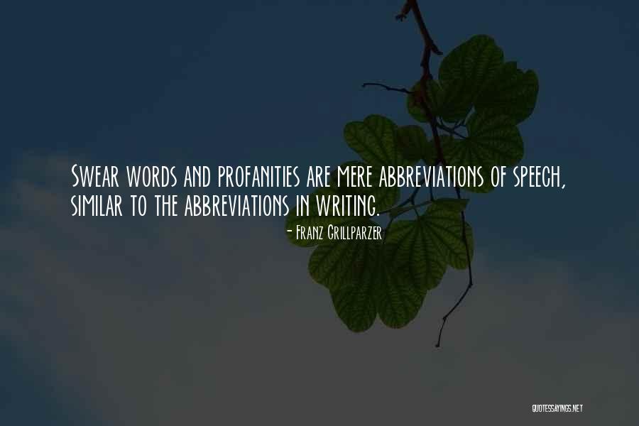Writing Speech Quotes By Franz Grillparzer Writing Speech Quotes By Franz Grillparzer