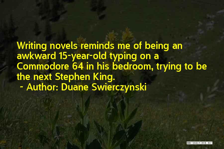 Writing Stephen King Quotes By Duane Swierczynski