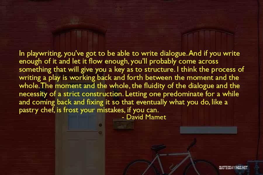 Writing Structure Quotes By David Mamet Writing Structure Quotes By David Mamet