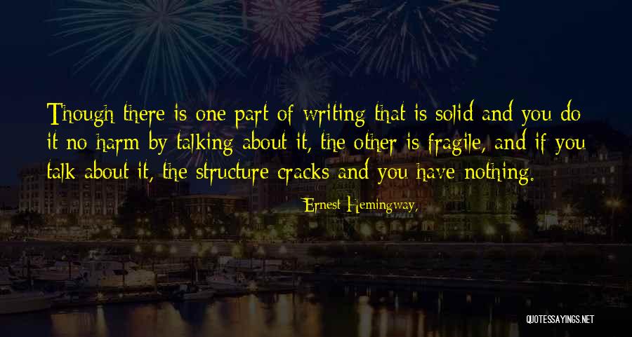 Writing Structure Quotes By Ernest Hemingway, Writing Structure Quotes By Ernest Hemingway,