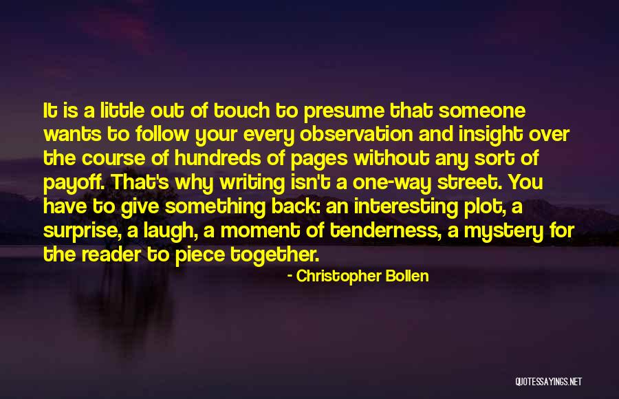 Writing Surprise Quotes By Christopher Bollen Writing Surprise Quotes By Christopher Bollen