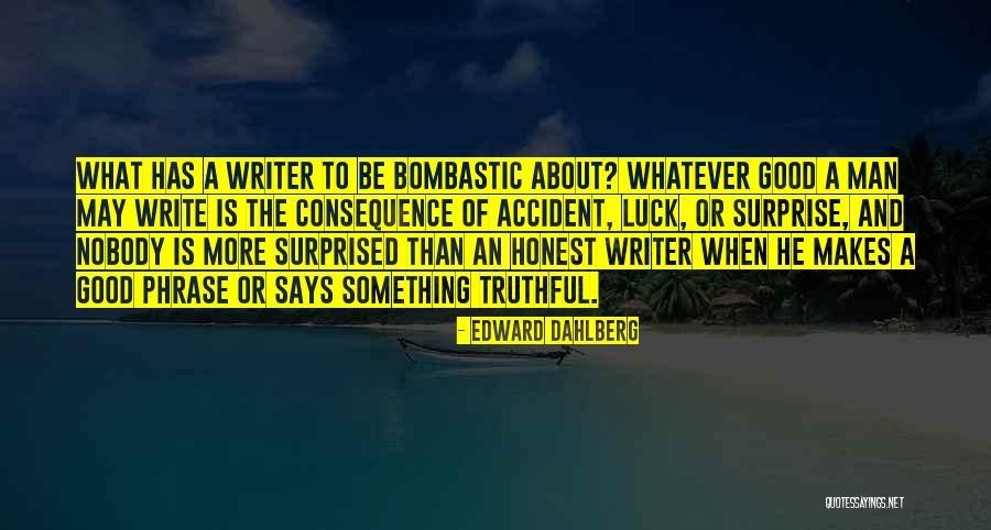Writing Surprise Quotes By Edward Dahlberg Writing Surprise Quotes By Edward Dahlberg