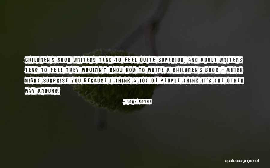Writing Surprise Quotes By John Boyne Writing Surprise Quotes By John Boyne