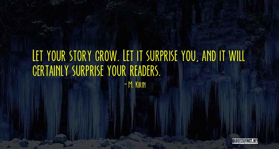 Writing Surprise Quotes By M. Kirin Writing Surprise Quotes By M. Kirin