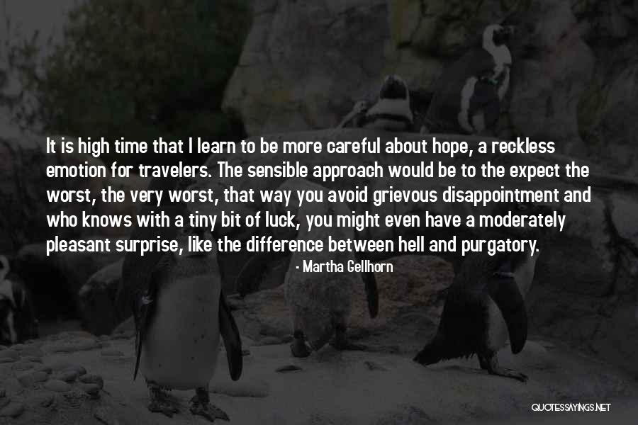 Writing Surprise Quotes By Martha Gellhorn Writing Surprise Quotes By Martha Gellhorn