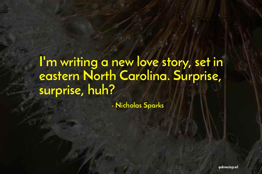 Writing Surprise Quotes By Nicholas Sparks Writing Surprise Quotes By Nicholas Sparks