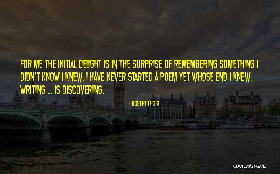 Writing Surprise Quotes By Robert Frost Writing Surprise Quotes By Robert Frost