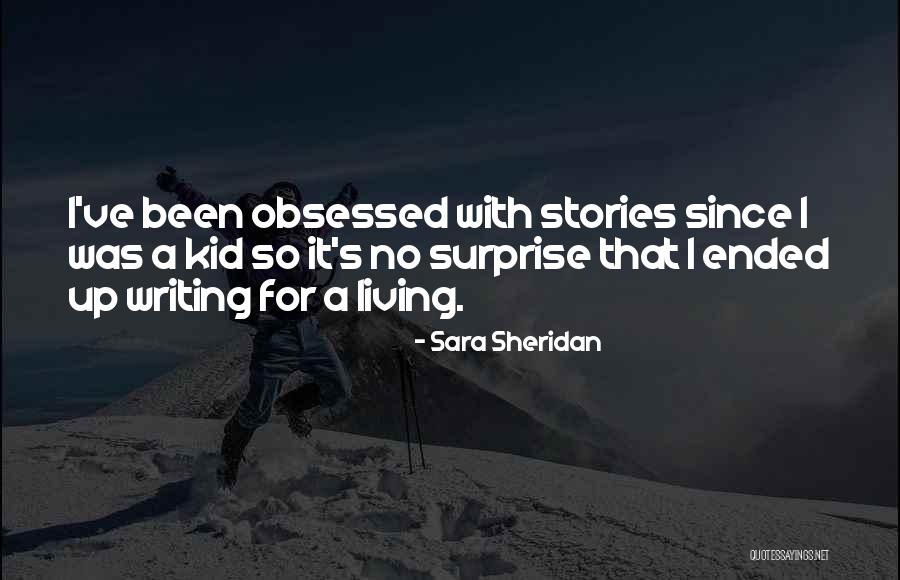 Writing Surprise Quotes By Sara Sheridan Writing Surprise Quotes By Sara Sheridan