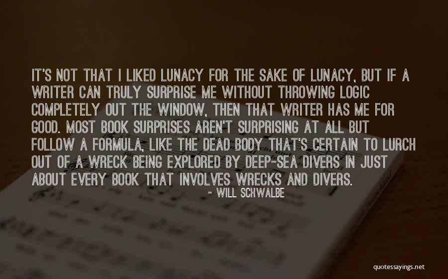 Writing Surprise Quotes By Will Schwalbe Writing Surprise Quotes By Will Schwalbe