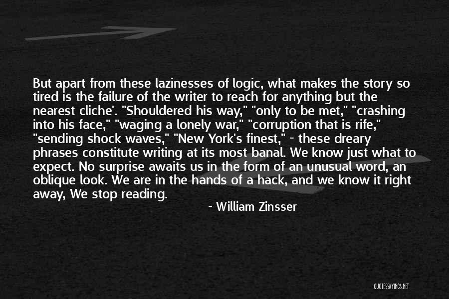 Writing Surprise Quotes By William Zinsser Writing Surprise Quotes By William Zinsser