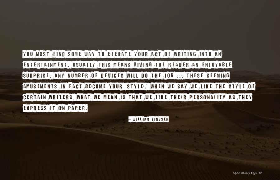 Writing Surprise Quotes By William Zinsser Writing Surprise Quotes By William Zinsser