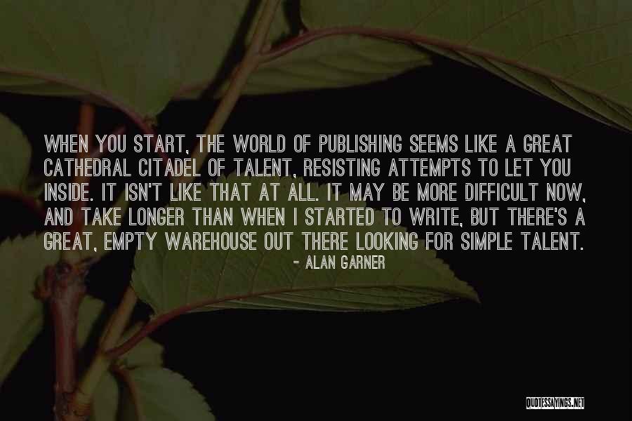 Writing Talent Quotes By Alan Garner Writing Talent Quotes By Alan Garner