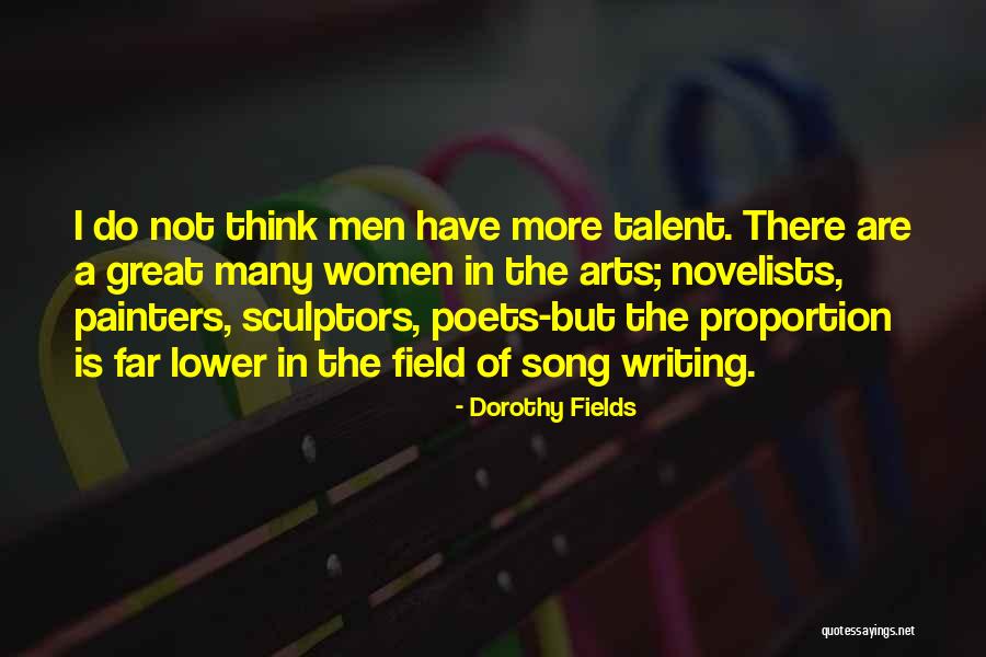 Writing Talent Quotes By Dorothy Fields Writing Talent Quotes By Dorothy Fields
