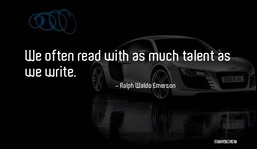 Writing Talent Quotes By Ralph Waldo Emerson Writing Talent Quotes By Ralph Waldo Emerson