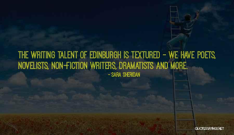Writing Talent Quotes By Sara Sheridan Writing Talent Quotes By Sara Sheridan