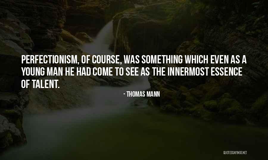 Writing Talent Quotes By Thomas Mann Writing Talent Quotes By Thomas Mann