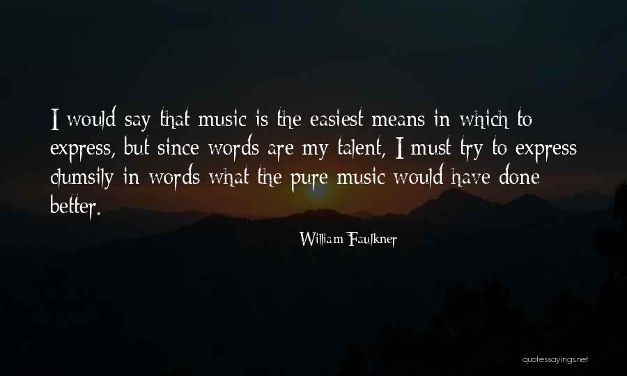 Writing Talent Quotes By William Faulkner Writing Talent Quotes By William Faulkner