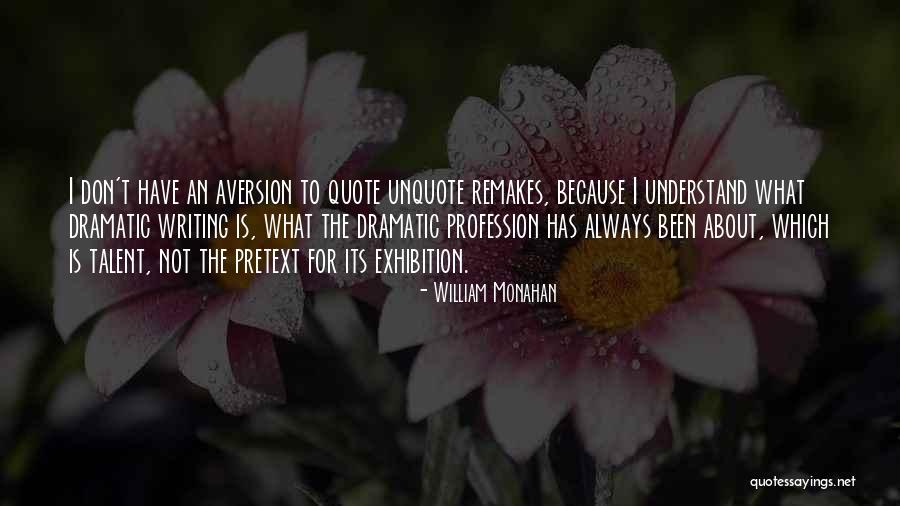 Writing Talent Quotes By William Monahan Writing Talent Quotes By William Monahan