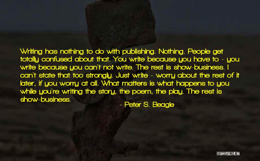 Writing That Matters Quotes By Peter S. Beagle Writing That Matters Quotes By Peter S. Beagle