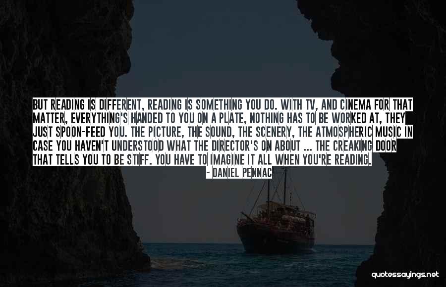 Writing That Tells Quotes By Daniel Pennac Writing That Tells Quotes By Daniel Pennac