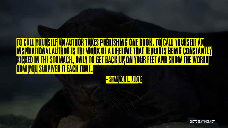 Writing The Book Of Your Life Quotes By Shannon L. Alder Writing The Book Of Your Life Quotes By Shannon L. Alder