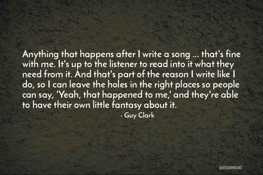 Writing The Right Song Quotes By Guy Clark Writing The Right Song Quotes By Guy Clark