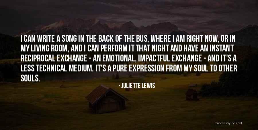 Writing The Right Song Quotes By Juliette Lewis Writing The Right Song Quotes By Juliette Lewis