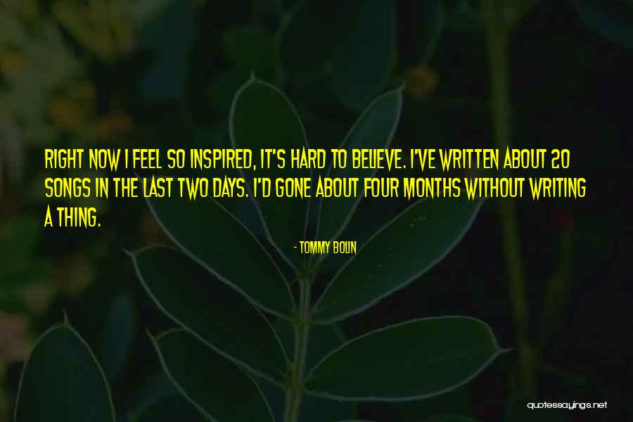 Writing The Right Song Quotes By Tommy Bolin Writing The Right Song Quotes By Tommy Bolin