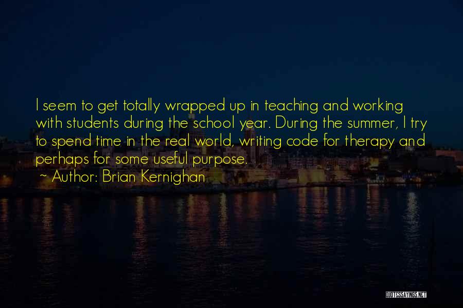 Writing Therapy Quotes By Brian Kernighan