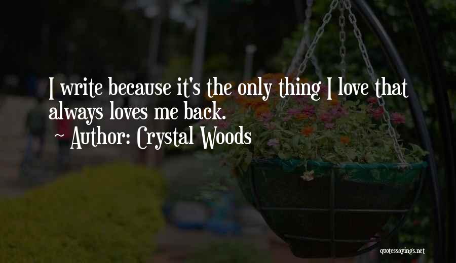 Writing Therapy Quotes By Crystal Woods