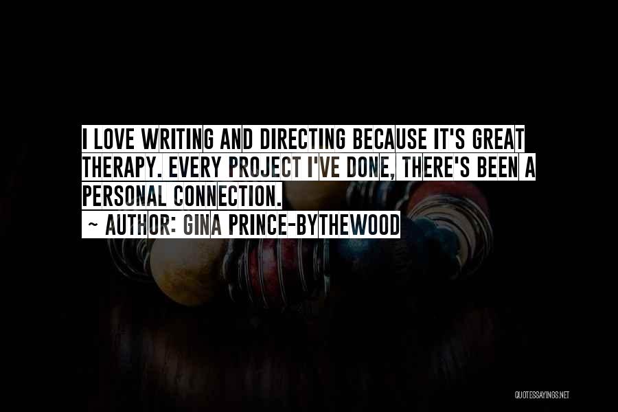Writing Therapy Quotes By Gina Prince-Bythewood