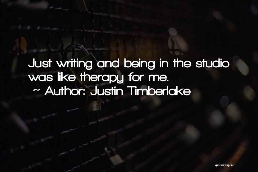 Writing Therapy Quotes By Justin Timberlake