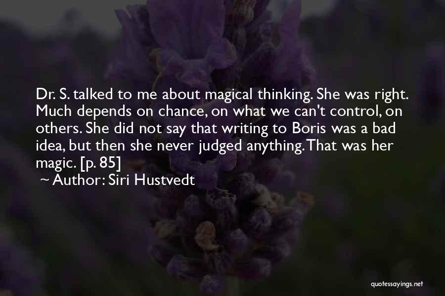 Writing Therapy Quotes By Siri Hustvedt