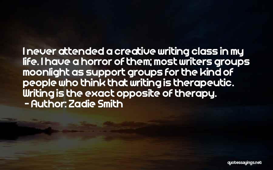 Writing Therapy Quotes By Zadie Smith