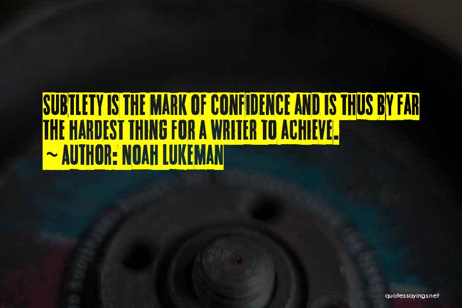 Writing Tips And Quotes By Noah Lukeman