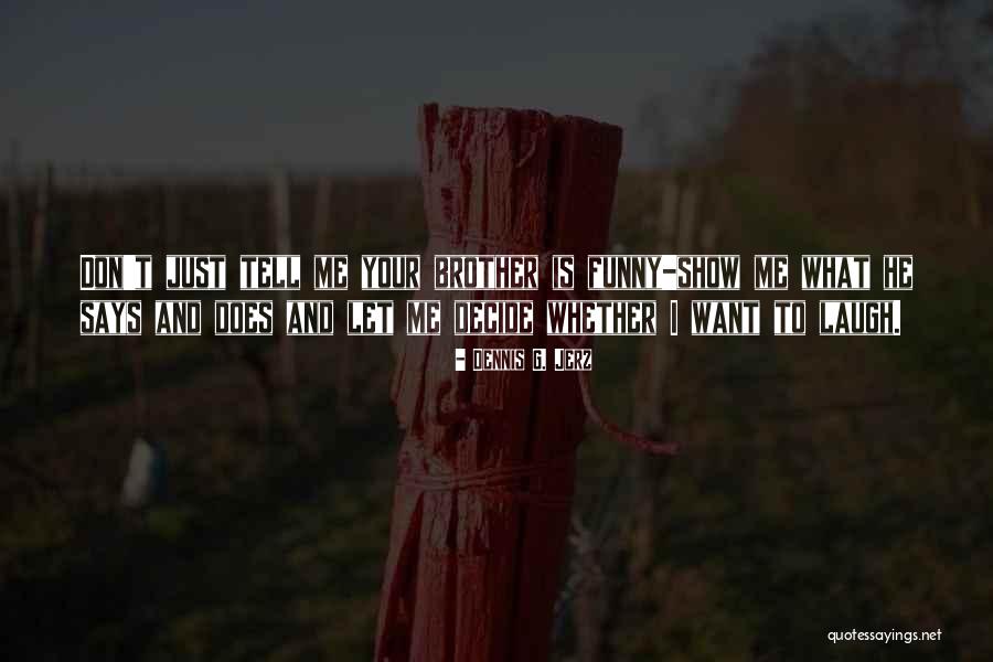 Writing Tips Quotes By Dennis G. Jerz Writing Tips Quotes By Dennis G. Jerz