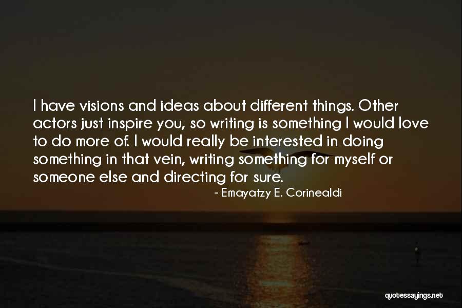 Writing To Inspire Quotes By Emayatzy E. Corinealdi Writing To Inspire Quotes By Emayatzy E. Corinealdi