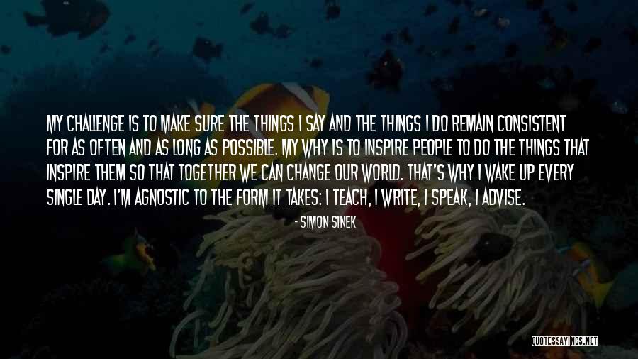 Writing To Inspire Quotes By Simon Sinek Writing To Inspire Quotes By Simon Sinek