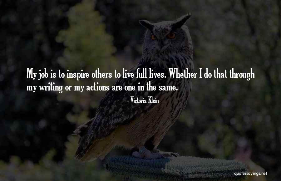 Writing To Inspire Quotes By Victoria Klein Writing To Inspire Quotes By Victoria Klein