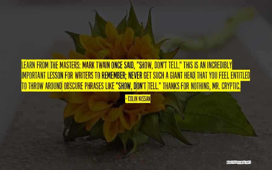 Writing To Learn Quotes By Colin Nissan