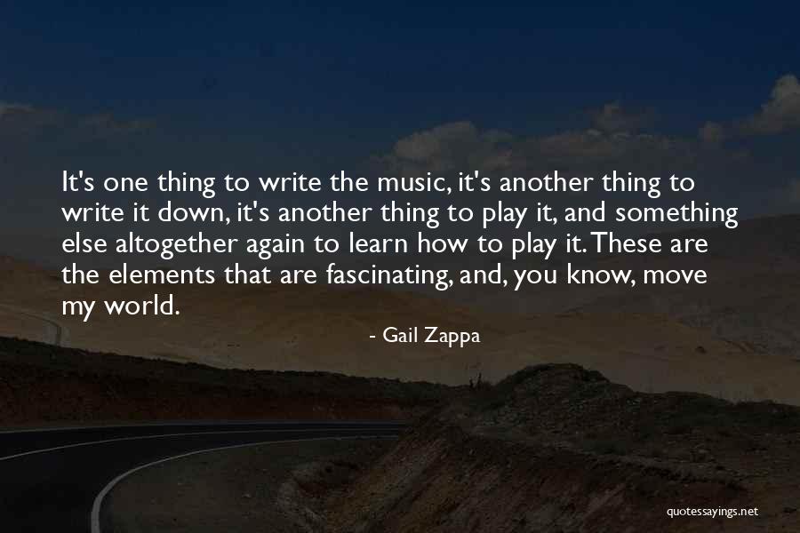 Writing To Learn Quotes By Gail Zappa