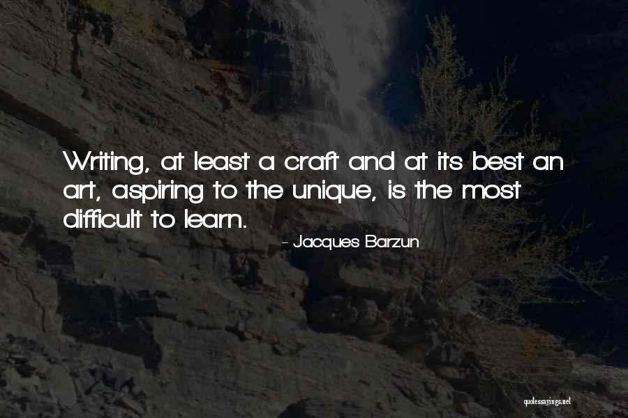 Writing To Learn Quotes By Jacques Barzun