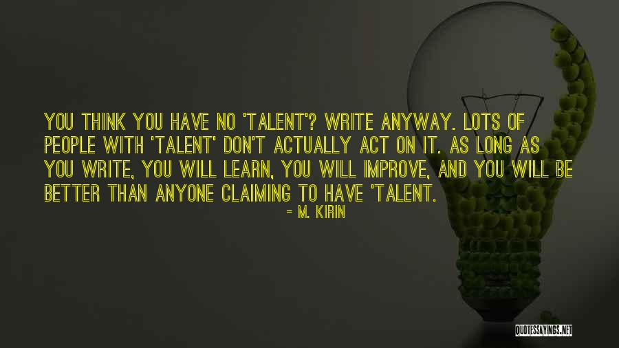 Writing To Learn Quotes By M. Kirin