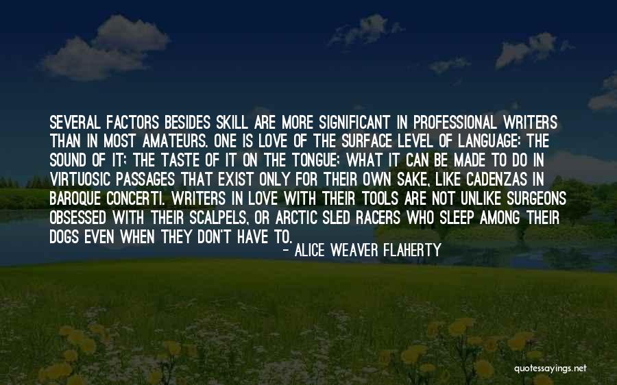 Writing Tools Quotes By Alice Weaver Flaherty Writing Tools Quotes By Alice Weaver Flaherty