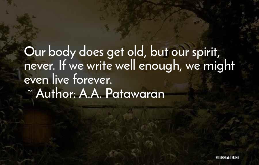Writing Well Quotes By A.A. Patawaran